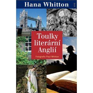 Toulky literární Anglií - Paul Whitton, Hana Whitton