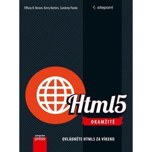HTML5 Okamžitě - T.W. Brown, K. Butters, S. Panda