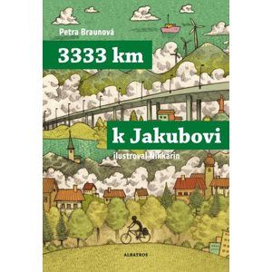 3333 km k Jakubovi - Petra Braunová
