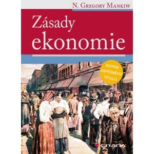 Zásady ekonomie - Mankiw Gregory