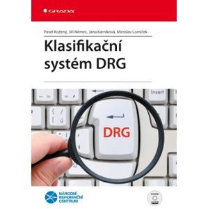 Klasifikační systém DRG + CD-ROM - Kožený P., Němec J.