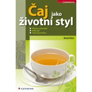 Čaj jako životní styl - Pössl Martin