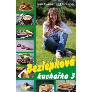 Bezlepková kuchařka 3 - Krajčíková Kamila