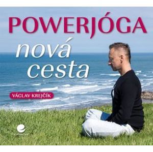 Powerjóga - Nová cesta - Krejčík Václav