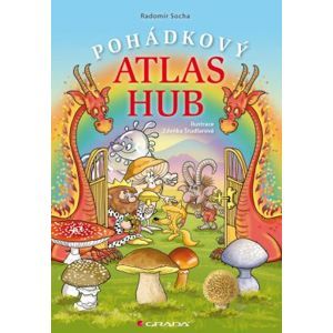 Pohádkový atlas hub - Radomír Socha