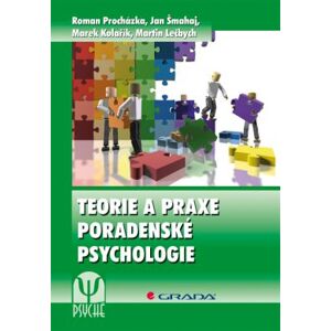 Teorie a praxe poradenské psychologie - Procházka Roman