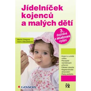 Jídelníček kojenců a malých dětí - Gregora Martin, Zákostelecká Dana