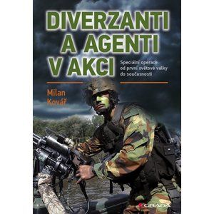 Diverzanti a agenti v akci - Kovář Milan