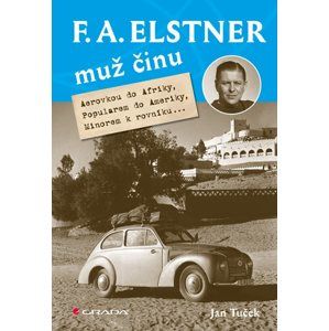 F. A. Elstner Muž činu - Jan Tuček