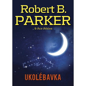 Ukolébavka - Robert B. Parker