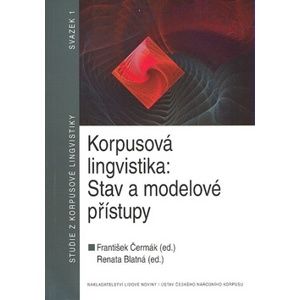 Korpusová lingvistika - František Čermák, Renata Blatná