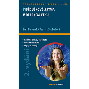 Průduškové astma v dětském věku - Petr Pohunek, Tamara Svobodová