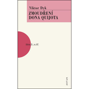 Zmoudření Dona Quijota - Dyk Viktor