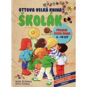 Ottova velká kniha Školák - Marie Tetourová, Edita Plicková