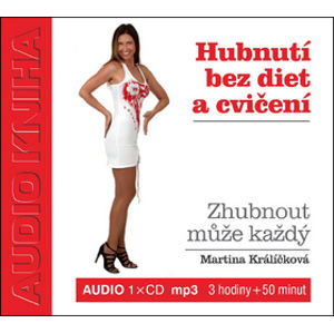 CD Hubnutí bez diet a cvičení - Martina Králíčková