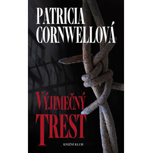 Výjimečný trest - 2. vydání - Cornwellová Patricia