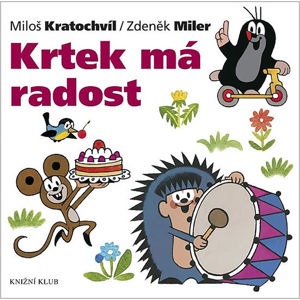 Krtek a jeho svět 10 - Krtek má radost - Miler Zdeněk, Kratochvíl Miloš