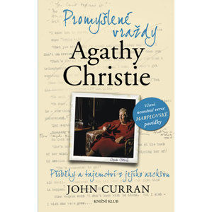 Promyšlené vraždy Agathy Christie - Příběhy a tajemství z jejího archivu - Curran John