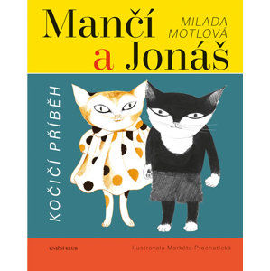 Mančí a Jonáš: Kočičí příběh - Motlová Milada
