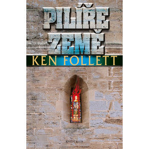 Pilíře země - Follett Ken