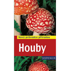 Houby - Nový průvodce přírodou - Gminder Andreas, Böhningová Tanja