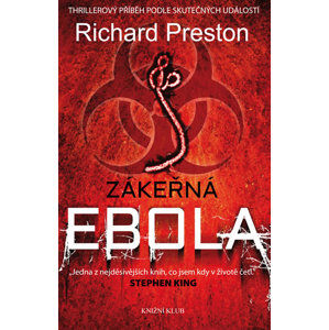 Zákeřná ebola - Thrillerový příběh podle skutečných událostí - Preston Richard
