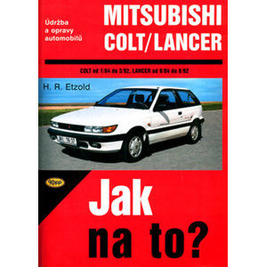 Mitsubishi Colt/Lancer  1/84 - 8/92 - Jak na to? - 54. - Etzold Hans-Rudiger Dr.