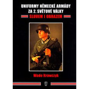 Uniformy německé armády za 2. sv. války - Krawczyk Wade