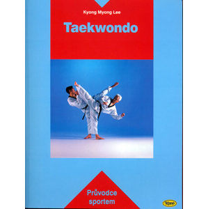 Taekwondo - Průvodce sportem - Lee Kyong Myong