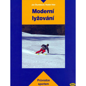 Moderní lyžování - průvodce sportem - Štumbauer,Vobr