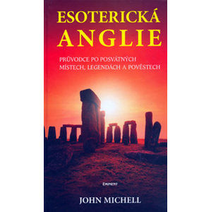 Esoterická Anglie - Michell John