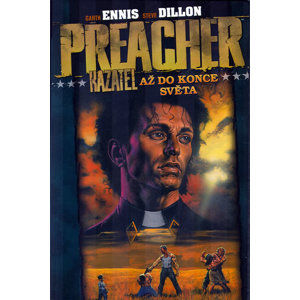 Preacher Kazatel 2 - Až do konce světa - Ennis Garth, Dillon Steve