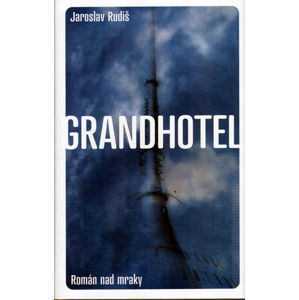 Grandhotel - Román nad mraky - Rudiš Jaroslav