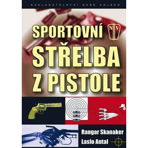 Sportovní střelba z pistole - Skanaker,Antal