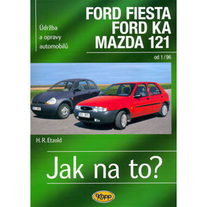 Ford Fiesta 1/96-2002, Ford KA od 11/96, Mazda 121 - Jak na to? - 52. - Etzold Hans-Rudiger Dr.