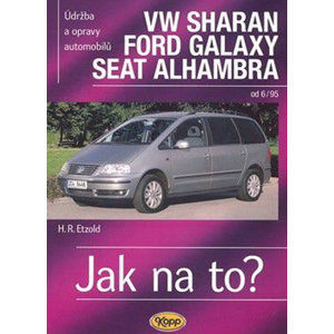 VW Sharan, Ford Galaxy, Seat Alhambra od 6/95 - Jak na to? - 90. - Etzold Hans-Rudiger Dr.
