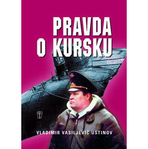 Pravda o Kursku - Ustinov Vladimir Vasiljevič