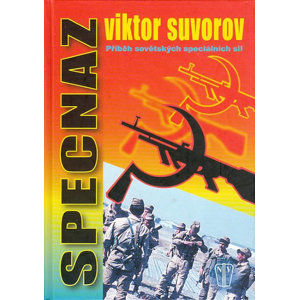 Specnaz - Příběh sovětských speciálních sil - Suvorov Viktor