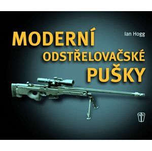Moderní odstřelovačské pušky - Hogg Ian V.