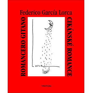 Cikánské romance, Romancero gitano - Lorca Federico GArcía