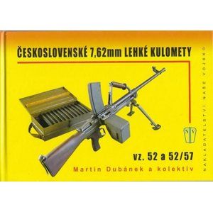 Československé lehké kulomety - Dubánek Martin a kolektiv