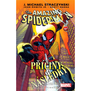 Spider-Man - Příčiny a následky - Straczynski Michael J., Straczynski J. Michael
