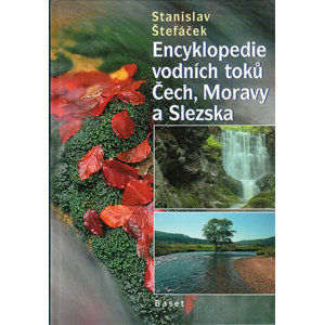 Encyklopedie vodních toků Čech, Moravy a Slezska - Štefáček Stanislav