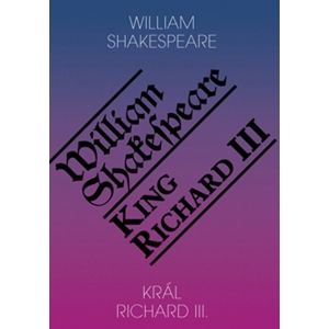 Král Richard III. / King Richard III. - Shakespeare William