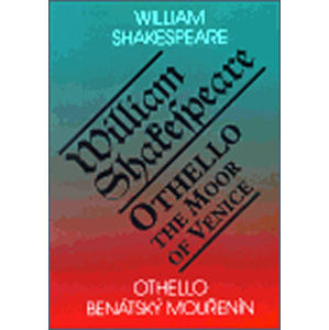 Othello, benátský mouřenín / Othello, the Moor of Venice - Shakespeare William