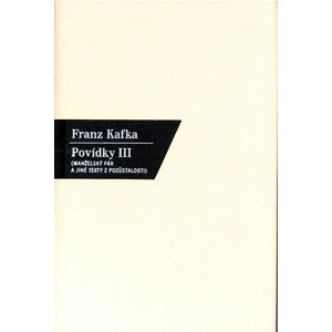 Povídky III. - Manželský pár a jiné tex - Kafka Franz