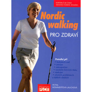 Nordic walking pro zdraví - Mommert-Jauchová Petra