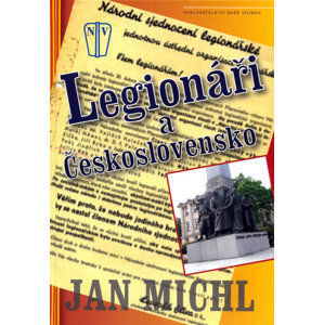 Legionáři a Československo - Michl Jan
