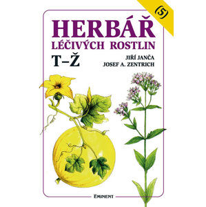 Herbář léčivých rostlin 5 (T - Ž) - Janča Jiří, Zentrich Josef A.,