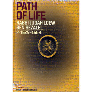 Path of Life Rabbi Judah Loew ben Bezalel (ca. 1525–1609) - Putík Alexandr